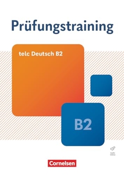 PRUFUNGSTRAINING TELC DEUTSCH B2