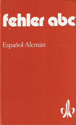 FEHLER ABC. ESPAñOL-ALEMáN KLETT
