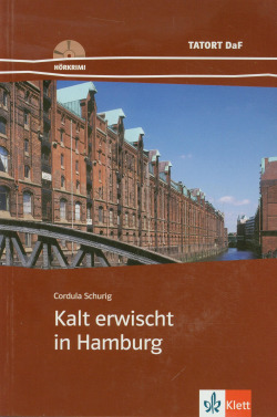 Kalt erwischt in Hamburg. Serie Tatort DaF. Libro + CD