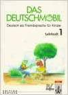 ANT/DAS DEUTSCHMOBIL 1.(ALUMNO).LEHRBUCH.CURSO ALEMAN NIÑOS