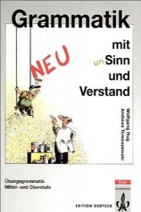 GRAMMATIK MIT SINN UND VERSTAND.(CON EXERC.)GRAMATICA