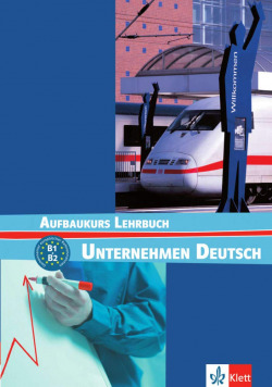 UNTERNEHMEN DEUTSCH (LIBRO+CAD) AUFBAUKURS LEHRBUCH (B1+B2)