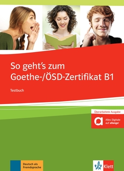 So geht's noch besser zum Goethe/ÖSD-Zertifikat B1 libro de ejercicios