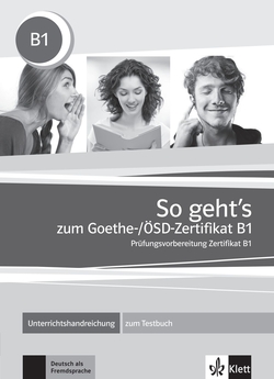 So geht's noch besser zum Goethe/ÖSD-Zertifikat B1 guía didáctica