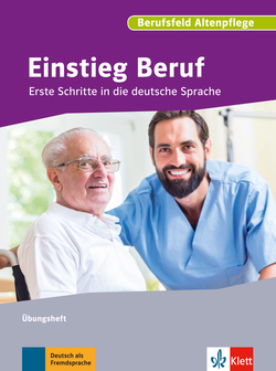 Einstieg Beruf - Berufsfeld Pflege