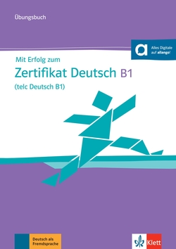 Mit Erfolg zum Zertifikat Deutsch B1 (telc Deutsch B1) - libro de ejercicios