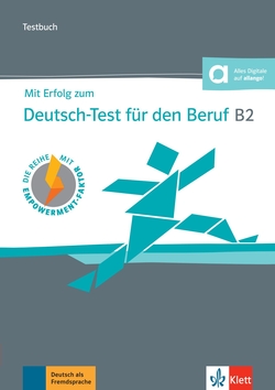 Mit Erfolg zum Deutsch-Test für den Beruf B2 libro de tests