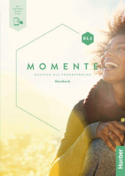 MOMENTE B1.1 Kursbuch