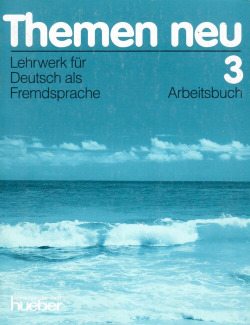 THEMEN NEU 3.EXER.ARBEITSBUCH HUE