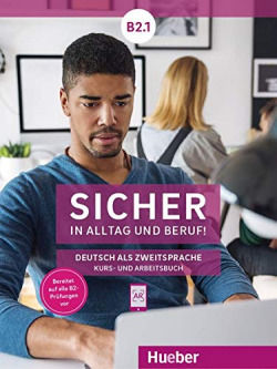 SICHER ALLTAG & BERUF B2.1 KURSBUCH+ARBEITSBUCH