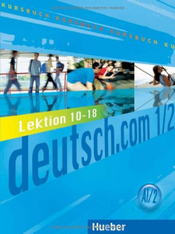 DEUTSCH.COM (A1.2) (KURSBUCH) (L.10-18)/(LIBRO)