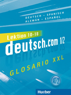 DEUTSCH.COM A1.2 Glos.XXL.Esp.