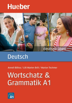 Wortschatz & grammatik A1