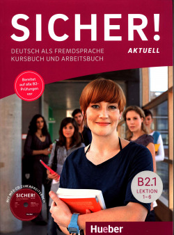 SICHER! AKTUELL B2.1 KURSBUCH