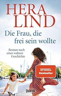 DIE FRAU,DIE FREI SEIN WOLTE