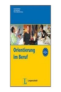 ORIENTERUNG IM BERUF.