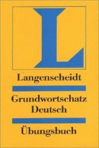 LANGENSCHEIDT GRUNDWORTSCHATZ DEUTSCH (VOCABULARIO ALEMAN)