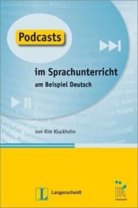 PODCASTS IM SPRACHUNTERRICHT.AM BEISPIEL DEUTSCH