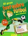 El gran test sobre futbol para hinchas