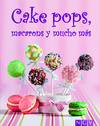 Cake pops, macarons y mucho más