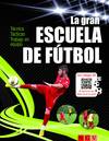 La gran escuela de fútbol