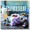 Y en el desayuno: muesli hecho en casa