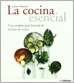 COCINA ESENCIAL,LA.UNA COMPLETA GUIA ILUSTRADA DE TECNICAS D