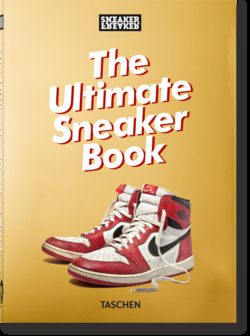Sneaker Freaker. The Ultimate Sneaker Book. 40th Ed.