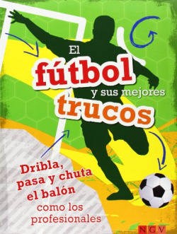 El fútbol y sus mejores trucos