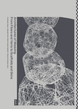 ARCHITECTURES OF WEAVING