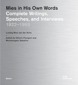 MIES IN HIS OWN WORDS