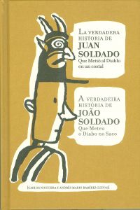 La verdadera historia de juan soldado que metio al diablo en un costal