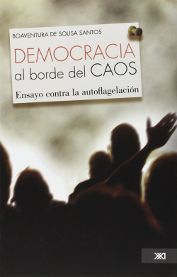 DEMOCRACIA AL BORDE DEL CAOS ENSAYO CONTRA LA AUTOFLAGELACIó