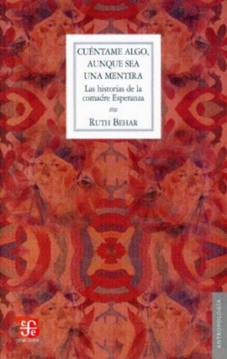 Cuéntame algo, aunque sea una mentira : Las historias de la comadre Esperanza