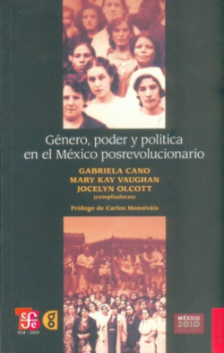 Género, poder y política en el México posrevolucionario