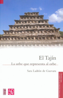 El Tajín : La urbe que representa al orbe