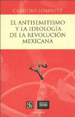 El antisemitismo y la ideología de la Revolución mexicana