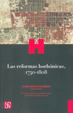 Las reformas borbónicas, 1750-1808