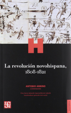 La revolución novohispana, 1808-1821