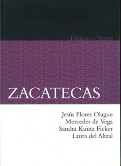 Zacatecas. Historia breve
