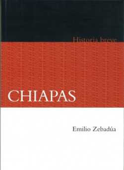 Chiapas. Historia breve