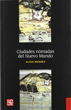 Ciudades nómadas del Nuevo Mundo