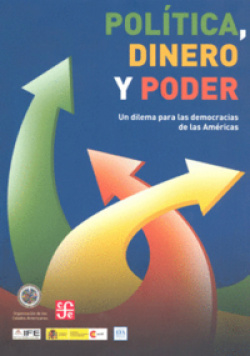 Política, dinero y poder. Un dilema para las democracias de las Américas