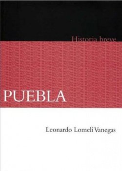 Puebla. Historia breve