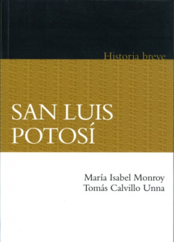 San Luis Potosí. Historia breve