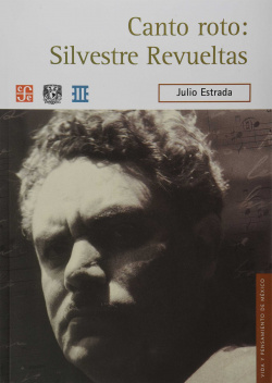 Canto roto : Silvestre Revueltas