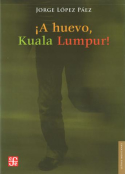 íA huevo, Kuala Lumpur!