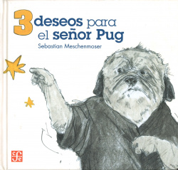 3 deseos para el señor Pug