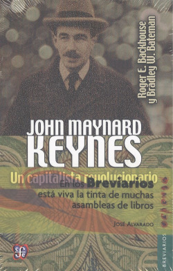 JOHN MAYNARD KEYNES. UN CAPITALISTA REVOLUCIONARIO