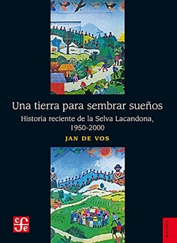 UNA TIERRA PARA SEMBRAR SUEÑOS. HISTORIA RECIENTE